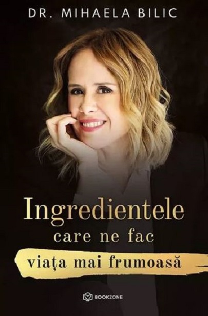 Ingredientele care ne fac viata mai frumoasa | Mihaela Bilic