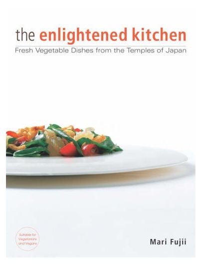 Vezi detalii pentru The Enlightened Kitchen | Mari Fujii