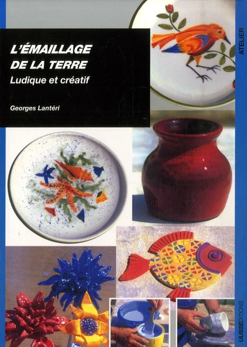 L\'émaillage de la terre |  LANTERI GEORGES