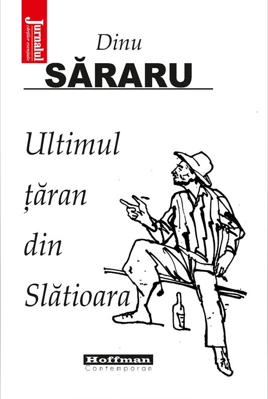 Ultimul taran din Slatioara | Dinu Sararu