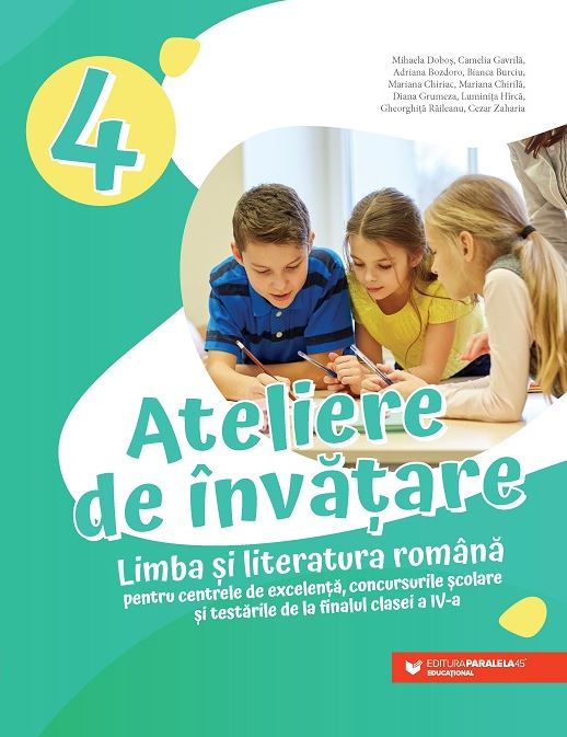 Ateliere de invatare. Limba si literatura romana | Adriana Bozdoro, Bianca Burciu, Mariana Chiriac, Mariana Chirila, Mihaela Dobos, Camelia Gavrila, Diana Grumeza - 1 | YEO