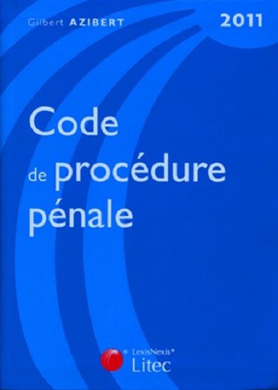 Code de procédure pénale | Gilbert Azibert