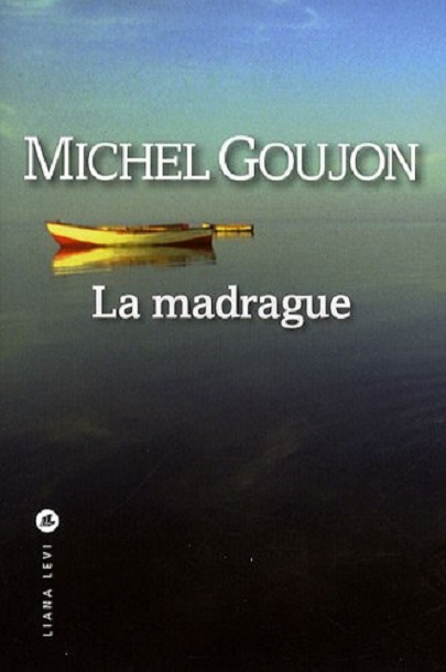 La madrague | Michel Goujon