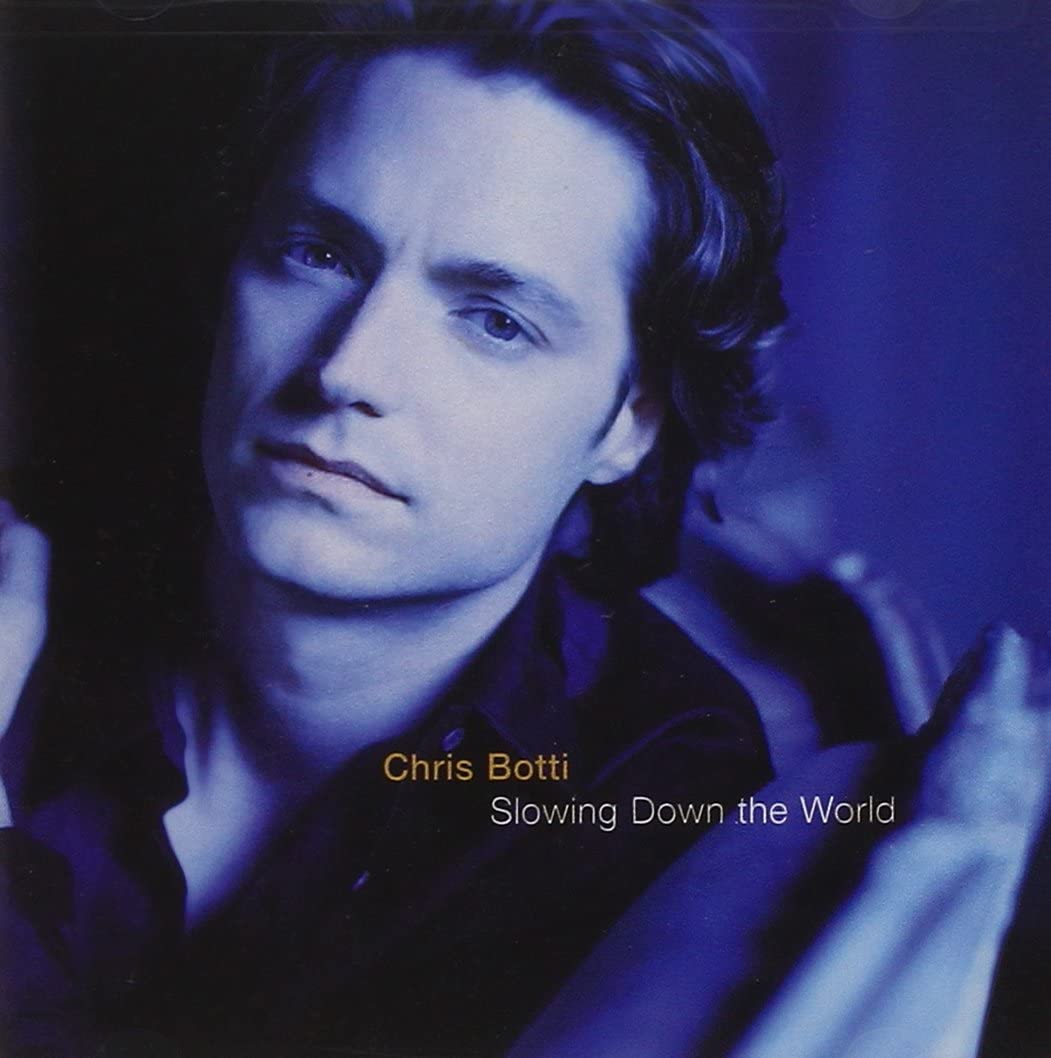 Slowing Down The World | Chris Botti - 1 | YEO