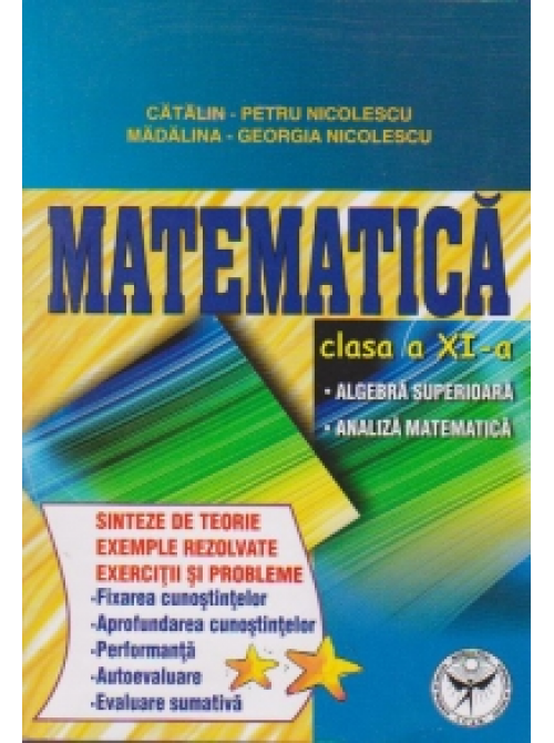 Matematica clasa a XI-a | Catalin Petru Nicolescu, Madalina Georgia Nicolescu