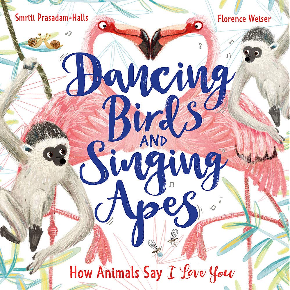 Dancing Birds and Singing Apes | Smriti Prasadam-Halls