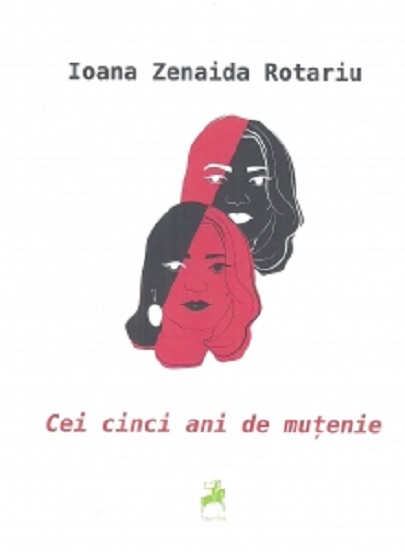 Cei cinci ani de mutenie | Ioana Zenaida Rotariu