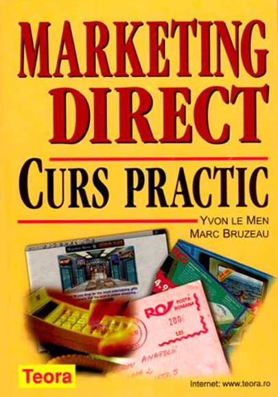 Marketing direct - curs practic | Yvon le Men, Marc Bruzeau