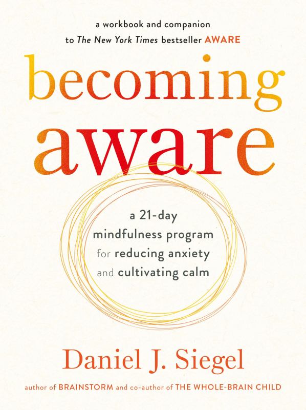 Becoming Aware | Daniel J. Siegel