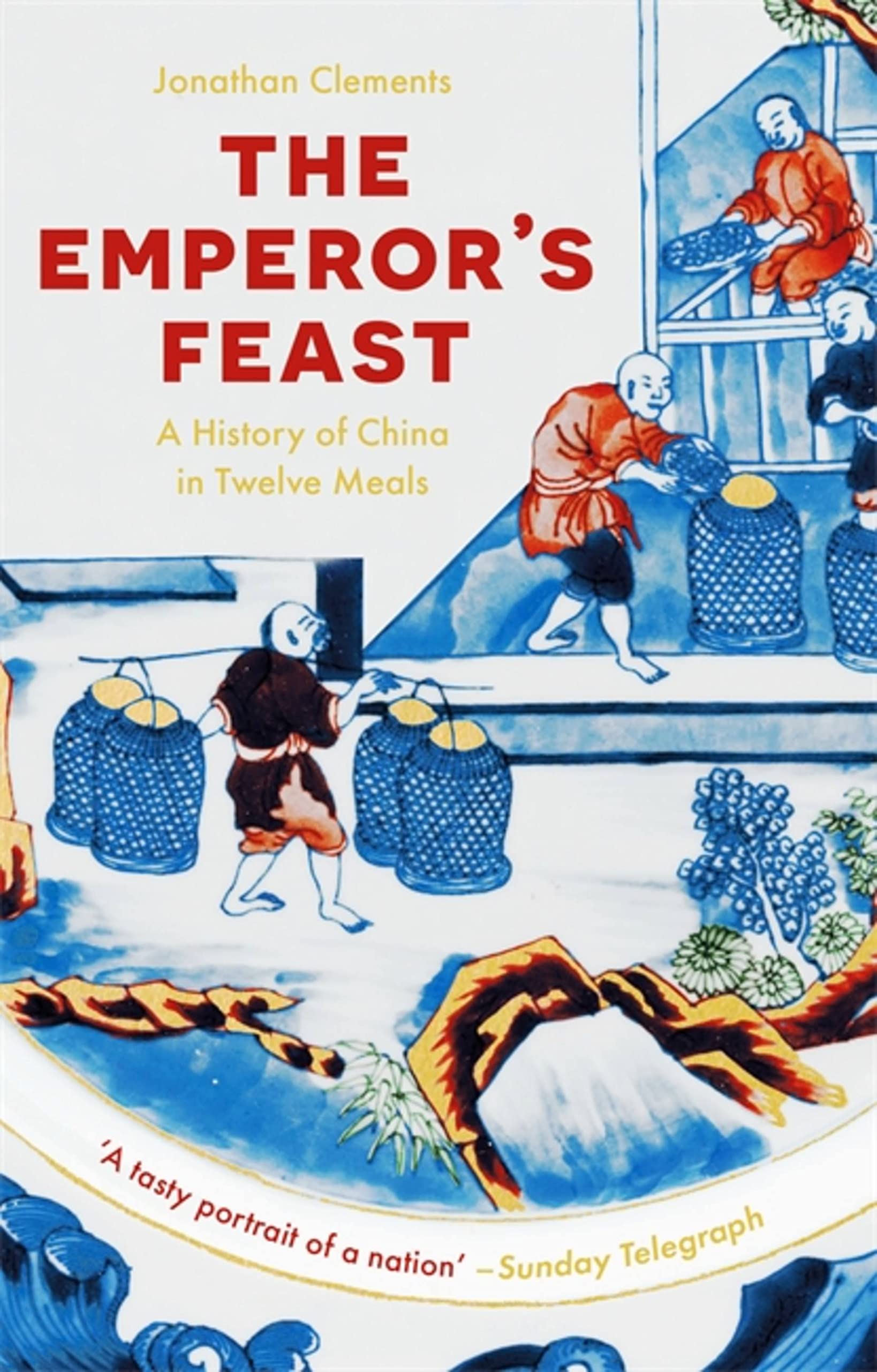 The Emperor\'s Feast | Jonathan Clements