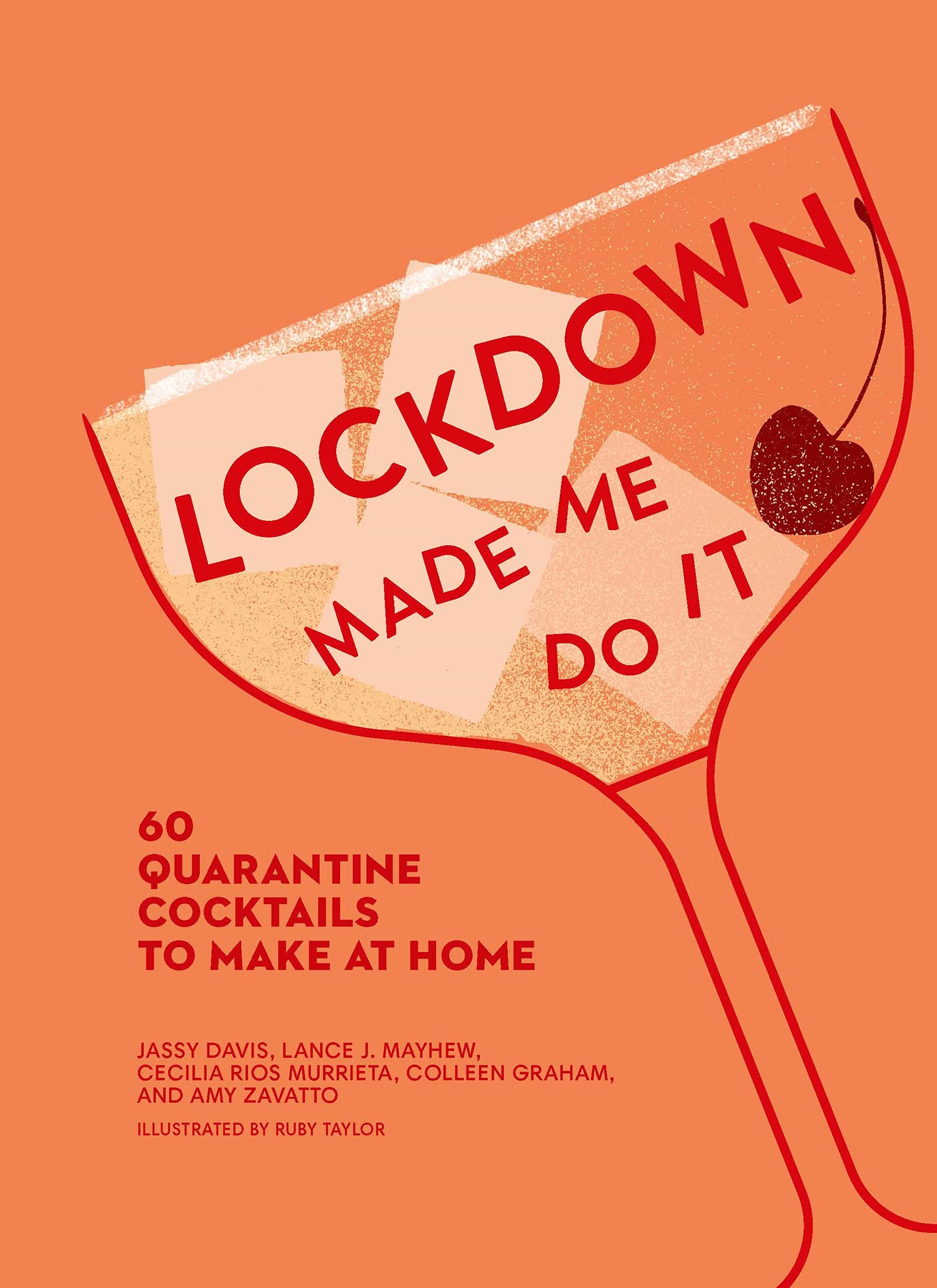 Lockdown Made Me Do It | Amy Zavatto, Jassy Davis, Cecilia Rios Murrieta, Lance J. Mayhew, Colleen Graham