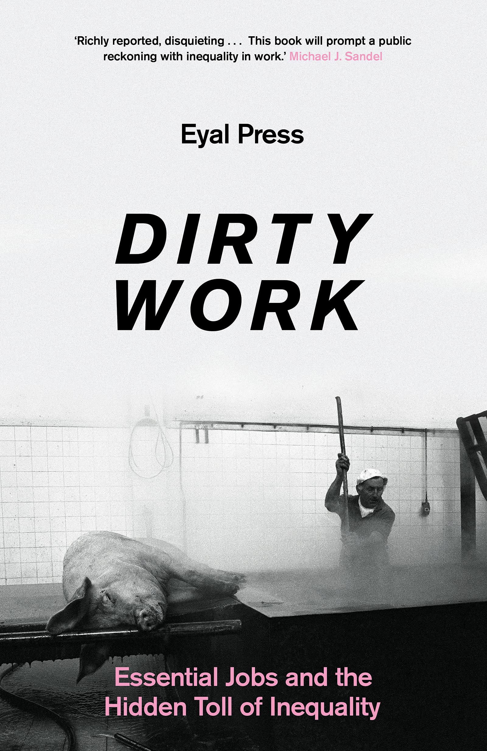 Dirty Work | Eyal Press