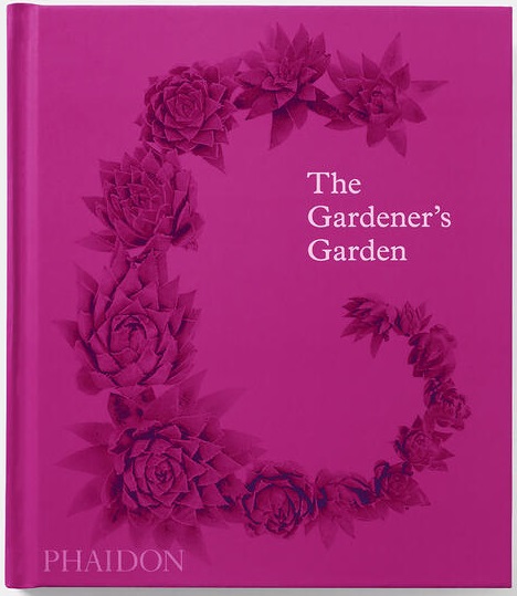 The Gardener\'s Garden | Phaidon Editors