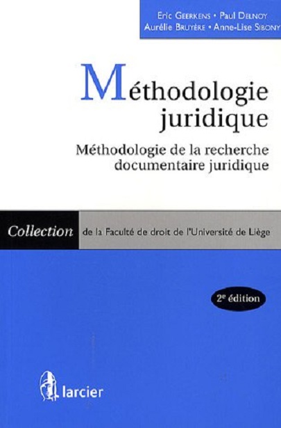 Méthodologie juridique | Eric Geerkens, Paul Delnoy, Aurélie Bruyère