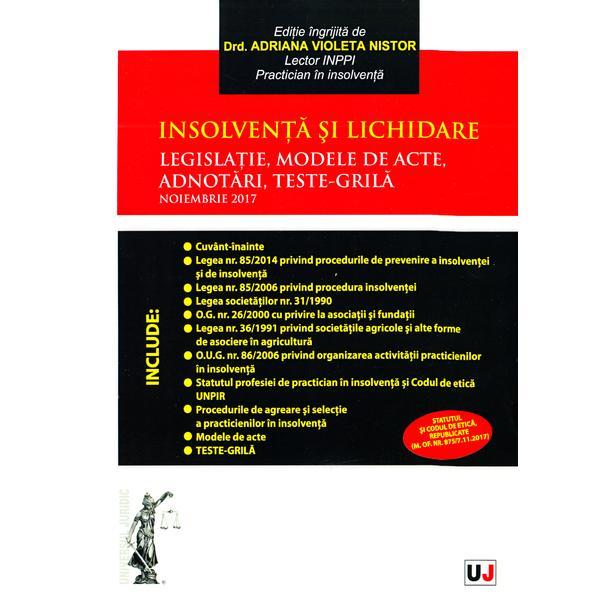 Insolventa si lichidare - Legislatie, modele de acte, adnotari, teste-grila | Adriana Violeta Nistor