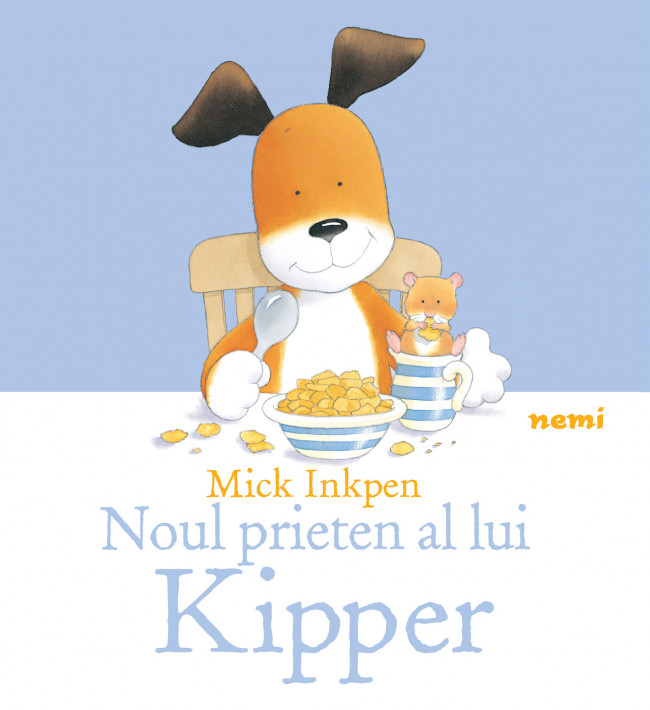 Noul prieten al lui Kipper | Mick Inkpen