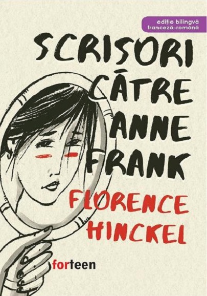 Scrisori catre Anne Frank | Florence Hinckel