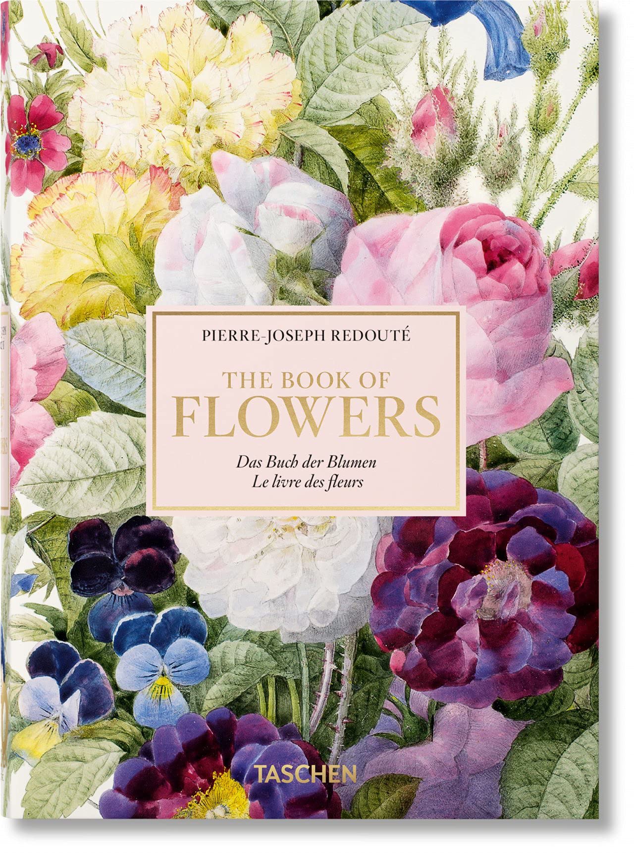 The Book of Flowers | H. Walter Lack, Pierre-Joseph Redoute