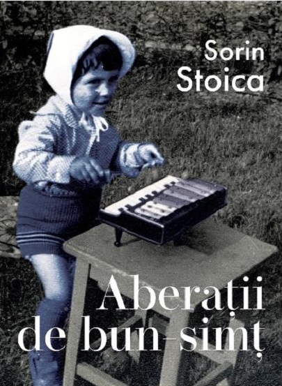 Aberatii de bun-simt | Sorin Stoica