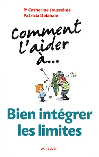 Comment l\'aider à... | Catherine Jousselme, Patricia Delahaie