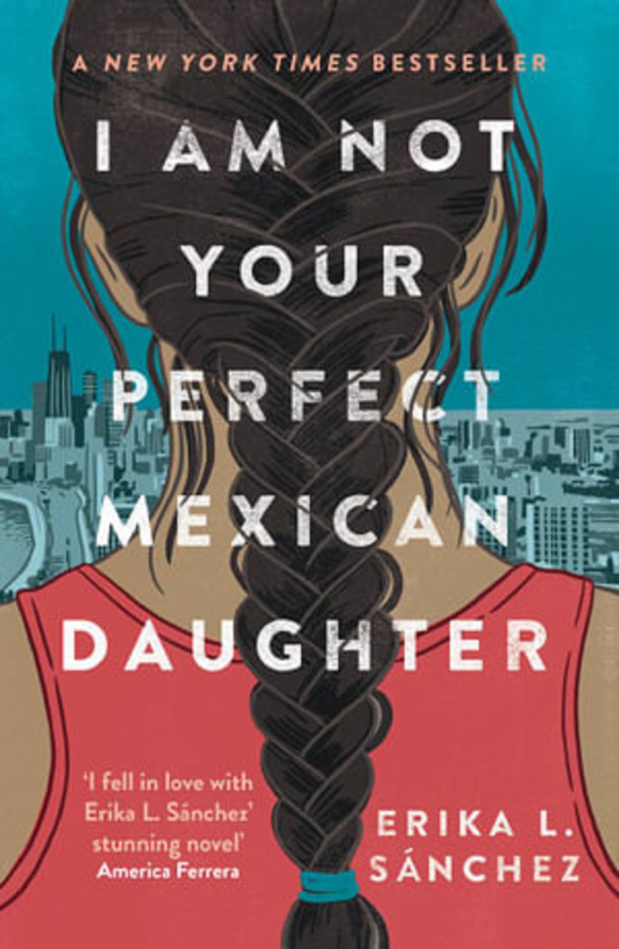 I Am Not Your Perfect Mexican Daughter | Erika L. Sanchez