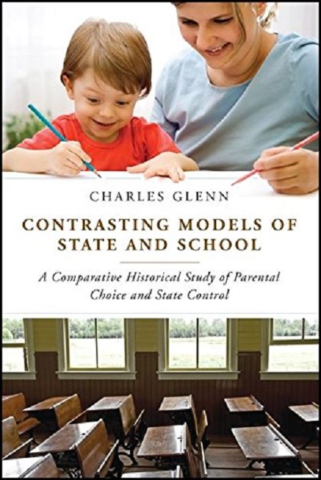 Contrasting Models of State and School | Charles L. Glenn