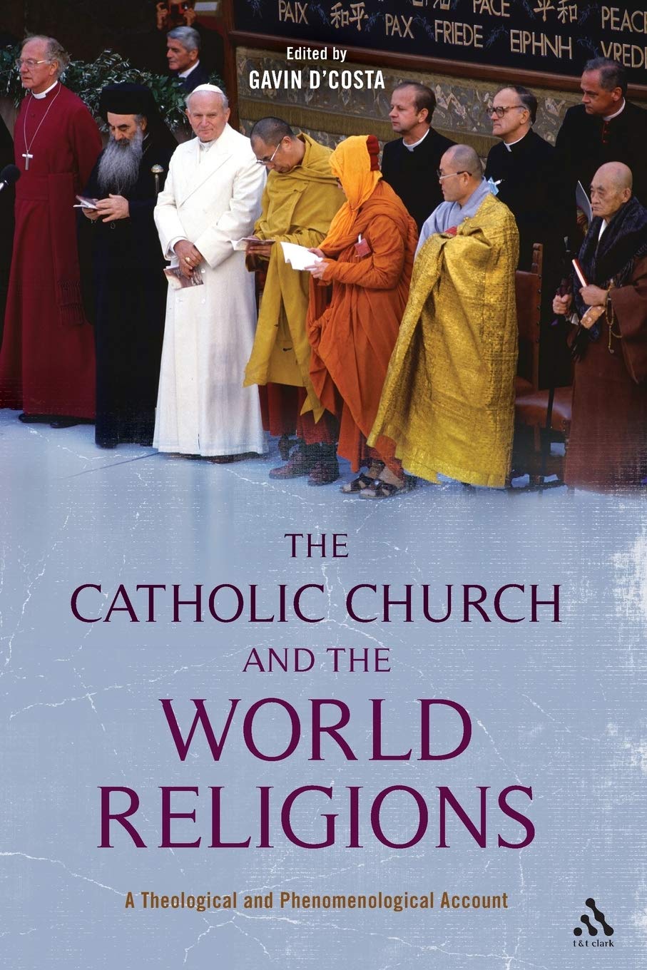 The Catholic Church and the World Religions | Gavin d\'Costa