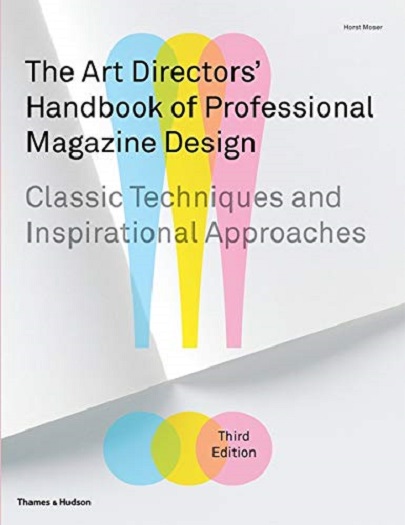 The Art Directors\' Handbook of Professional Magazine Design |  Horst Moser,  Ilse Moser