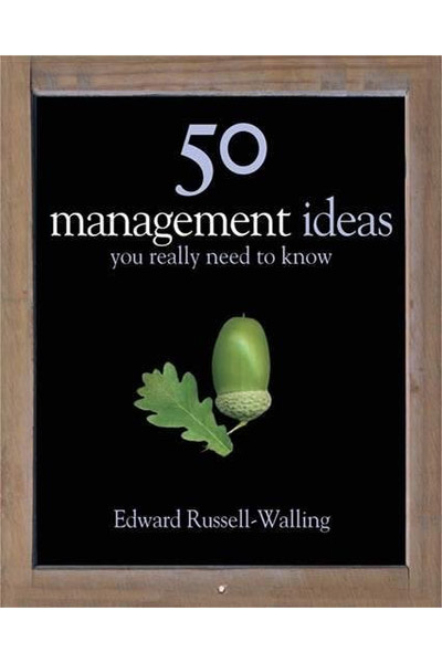 50 Management Ideas You Really Need To Know | Edward Russell-Walling