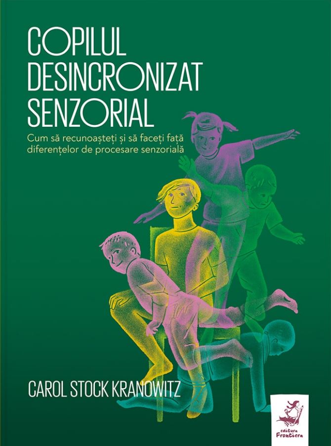 Copilul desincronizat senzorial | C. S. Kranowitz