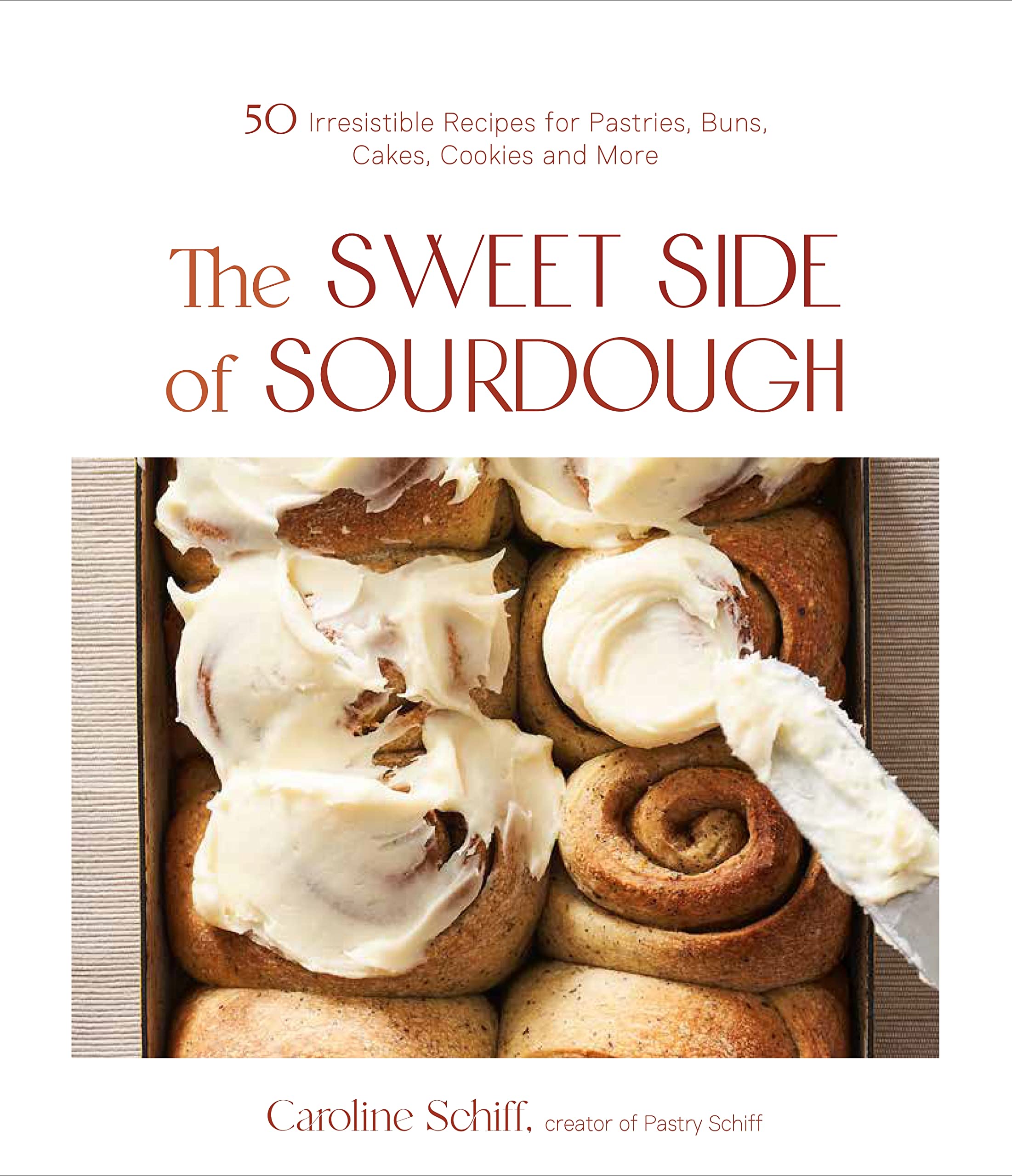 The Sweet Side of Sourdough | Caroline Schiff