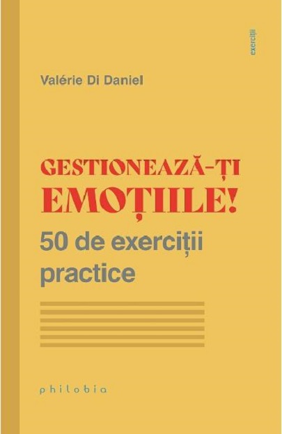 Gestioneaza-ti emotiile! | Valerie Di Daniel