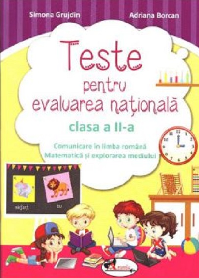 Teste pentru evaluare nationala clasa a II-a | Simona Grujdin, Adriana Borcan