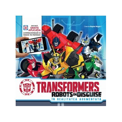 Transformers robots in disguise. In realitatea augmentata | de la carturesti imagine 2021
