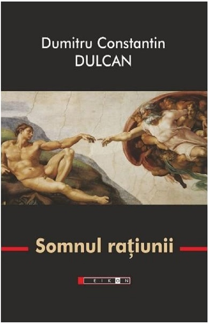 Somnul ratiunii | Dumitru Constantin-Dulcan​