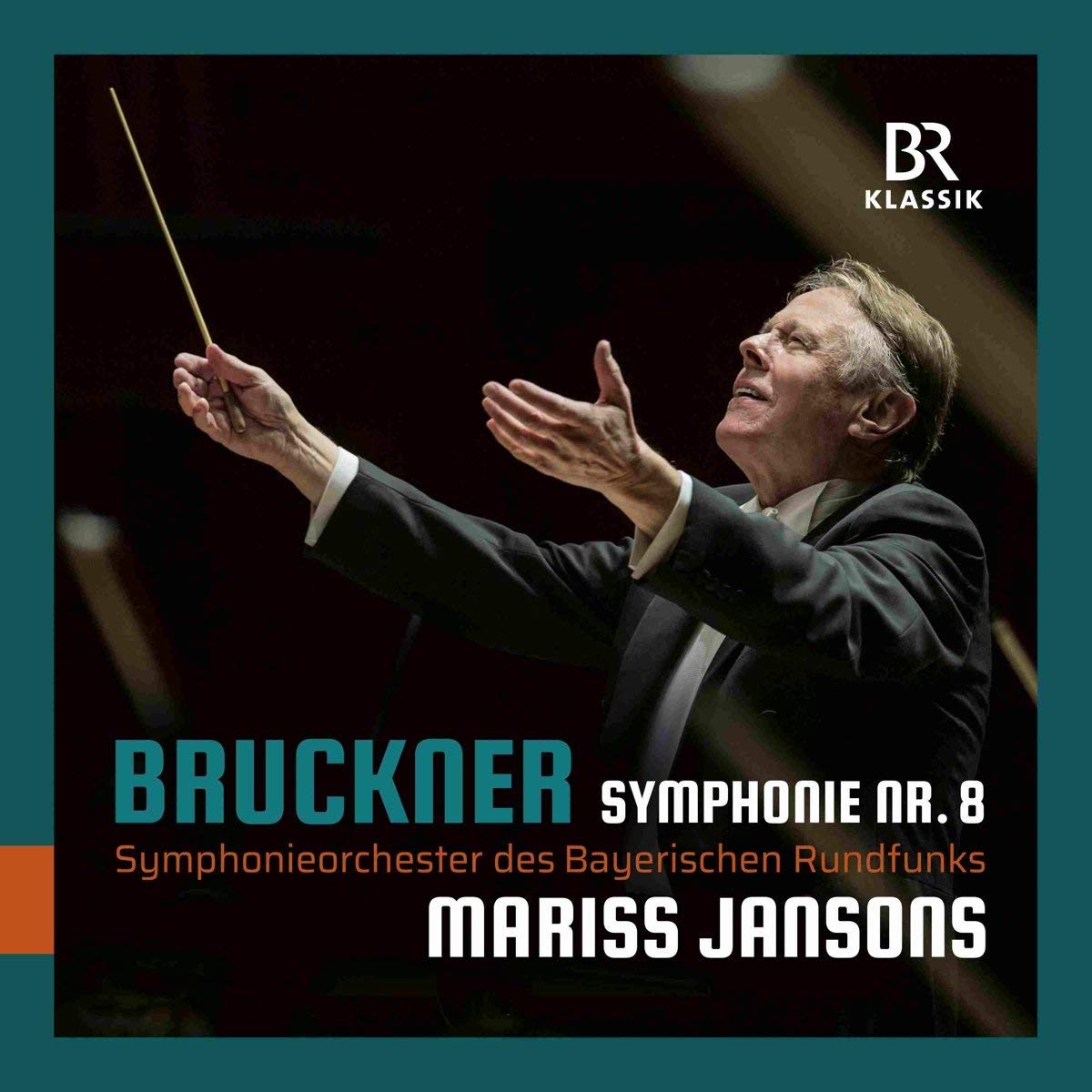 Bruckner: Symphonie No. 8 | Anton Bruckner, Mariss Jansons, Symphonieorchester des Bayerischen Rundfunks