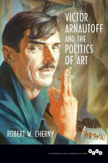 Victor Arnautoff and the Politics of Art | Robert W. Cherny