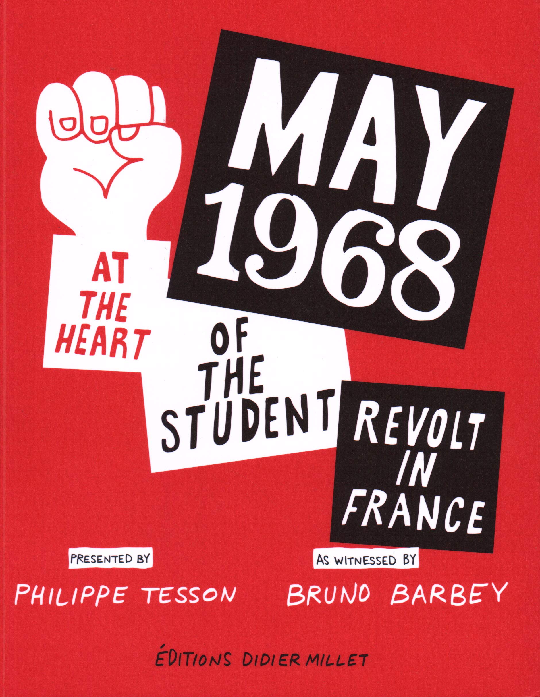 May 1968 : At the Heart of the Student Revolt in France | Philippe Tesson, Bruno Barbery