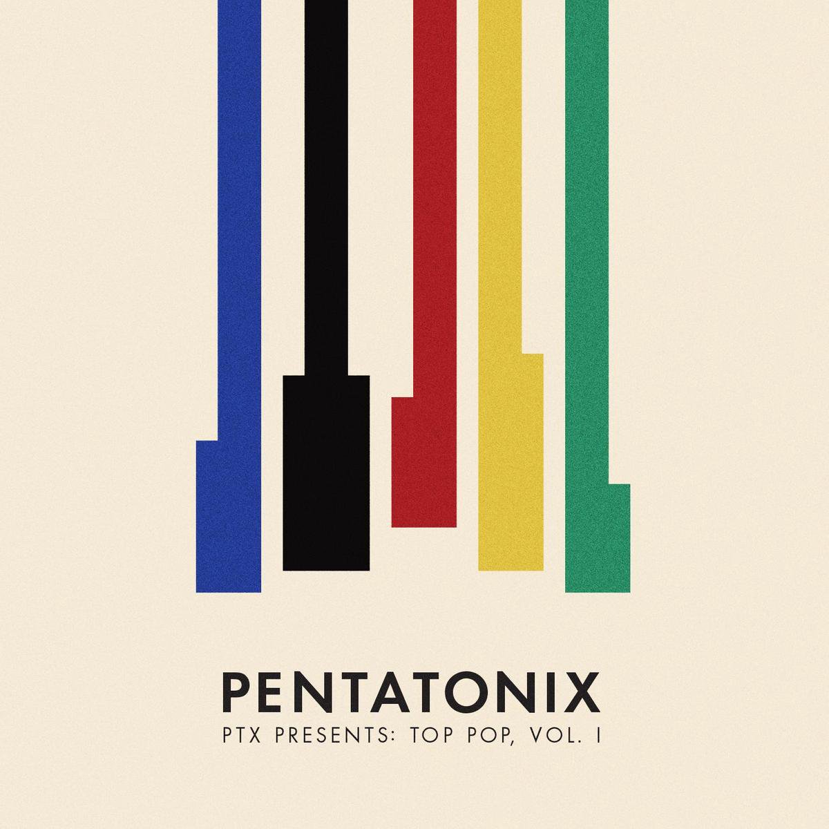 Ptx Presents: Top Pop, Vol. I | Pentatonix