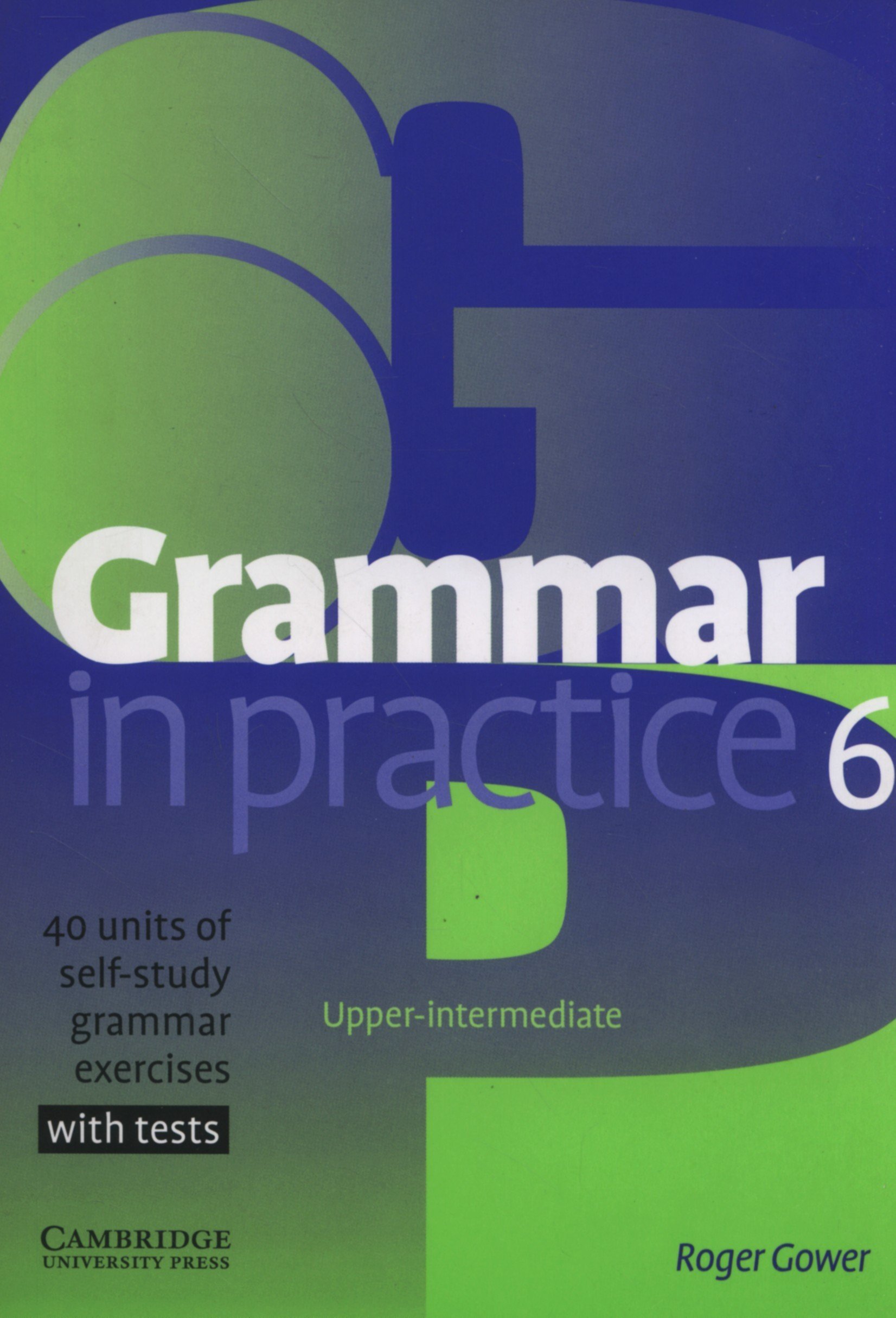 Grammar In Practice 6 | Roger Gower