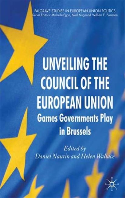 Unveiling the Council of the European Union | Daniel Naurin