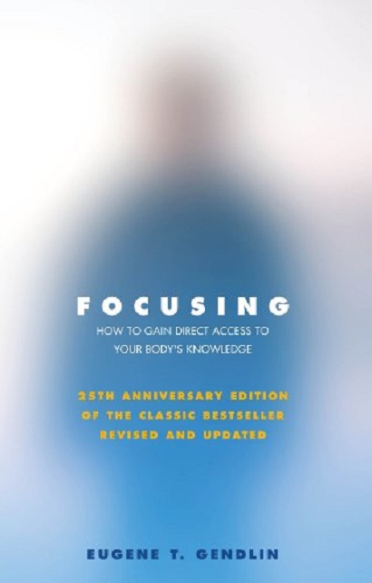 Focusing | Eugene T. Gendlin