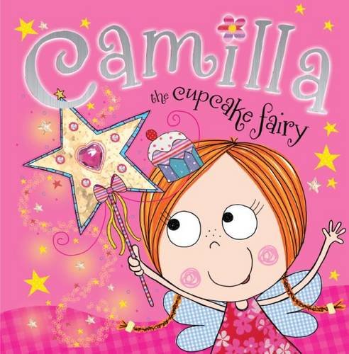 Camilla the Cupcake Fairy Story Book | Tim Bugbird, Lara Ede