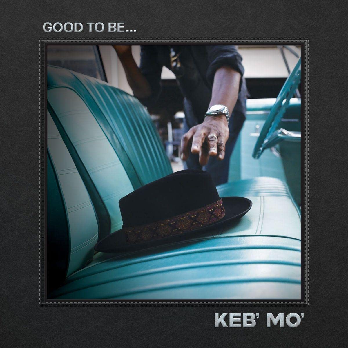 Good To Be... | Keb Mo