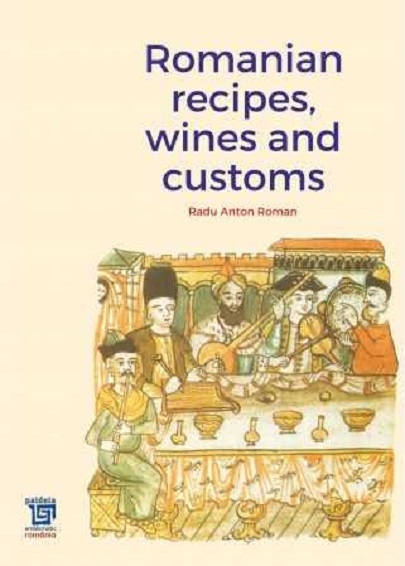 Romanian Recipes, Wines and Customs | Radu Anton Roman