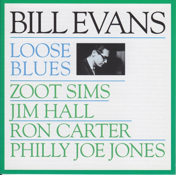 Loose Blues | Bill Evans