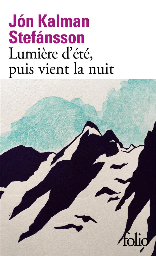 Lumiere d’ete, puis vient la nuit