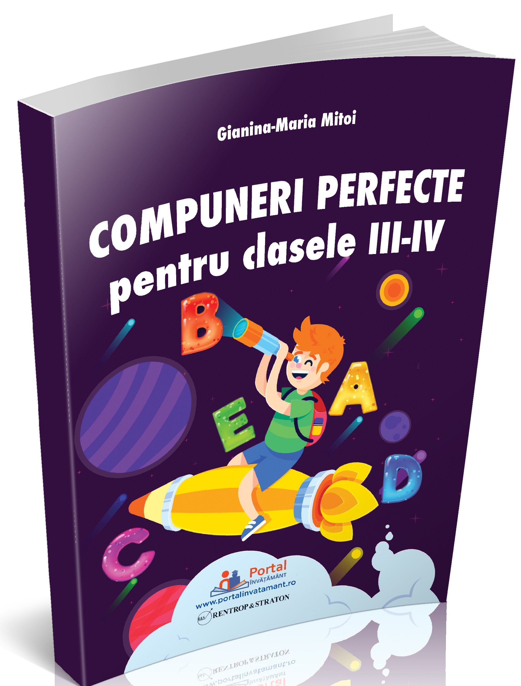 Compuneri perfecte pentru clasele III-IV | Gianina-Maria Mitoi