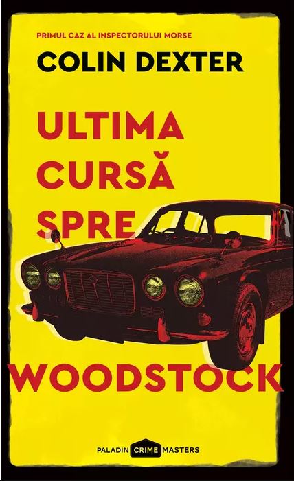 Ultima cursa spre Woodstock | Colin Dexter