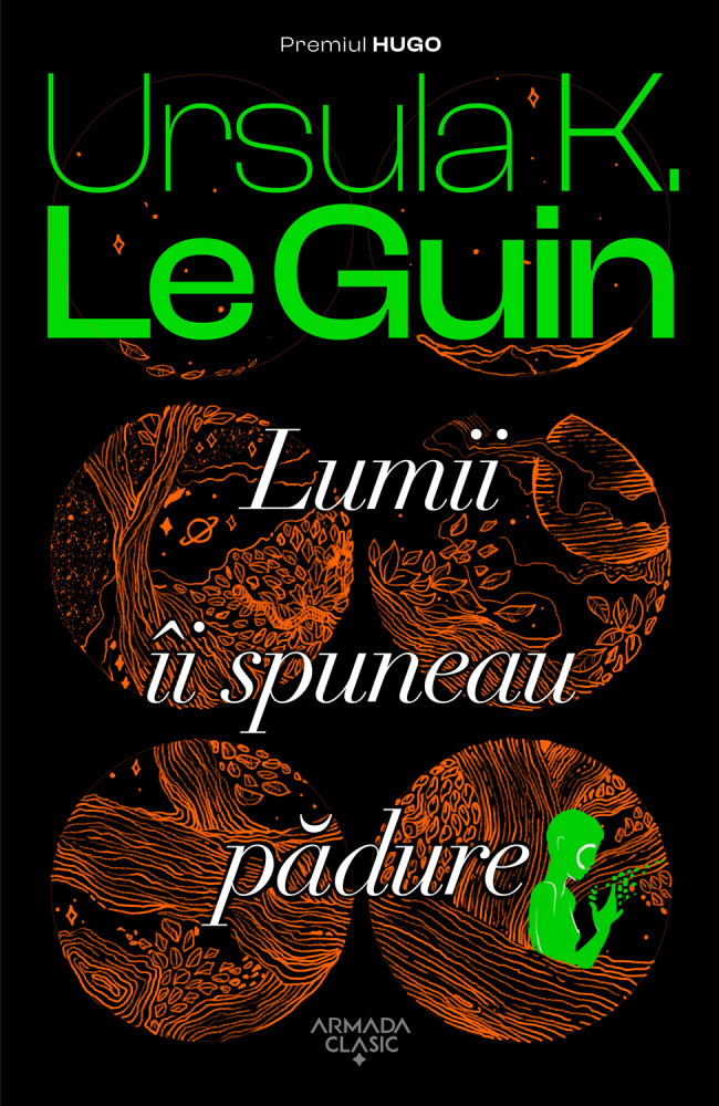 Lumii ii spuneau padure | Ursula K. Le Guin